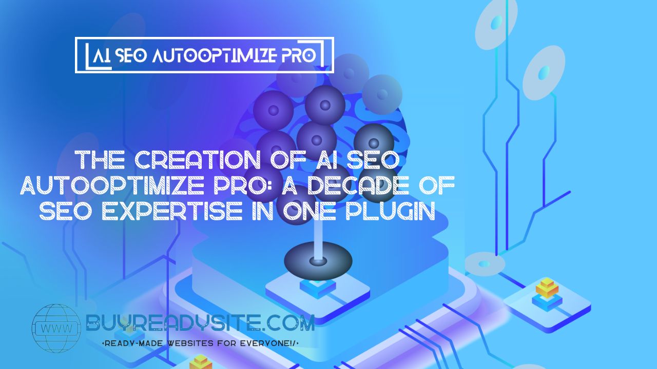 The Creation of AI SEO AutoOptimize Pro: 10 Years of SEO Experience